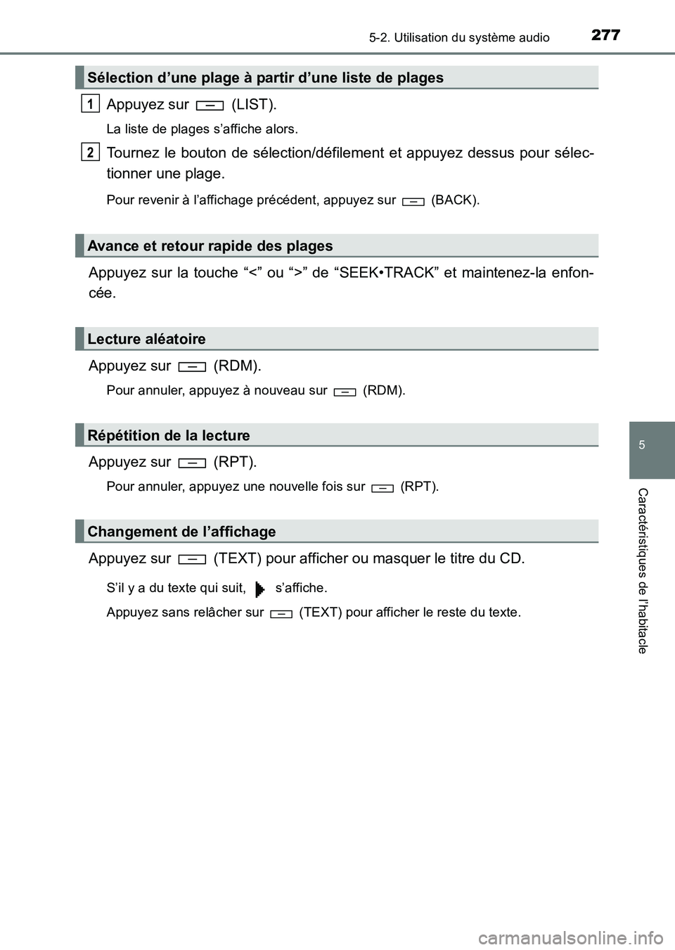 TOYOTA HILUX 2015 Notices Demploi (in French) 2775-2. Utilisation du système audio
5
Caractéristiques de l’habitacle
HILUX_OM_OM71213K_(EK)
Appuyez sur (LIST).
La liste de plages s’affiche alors.
Tournez le bouton de sélection/défilemen TOYOTA HILUX 2015 Notices Demploi (in French) 2775-2. Utilisation du système audio
5
Caractéristiques de l’habitacle
HILUX_OM_OM71213K_(EK)
Appuyez sur (LIST).
La liste de plages s’affiche alors.
Tournez le bouton de sélection/défilemen
