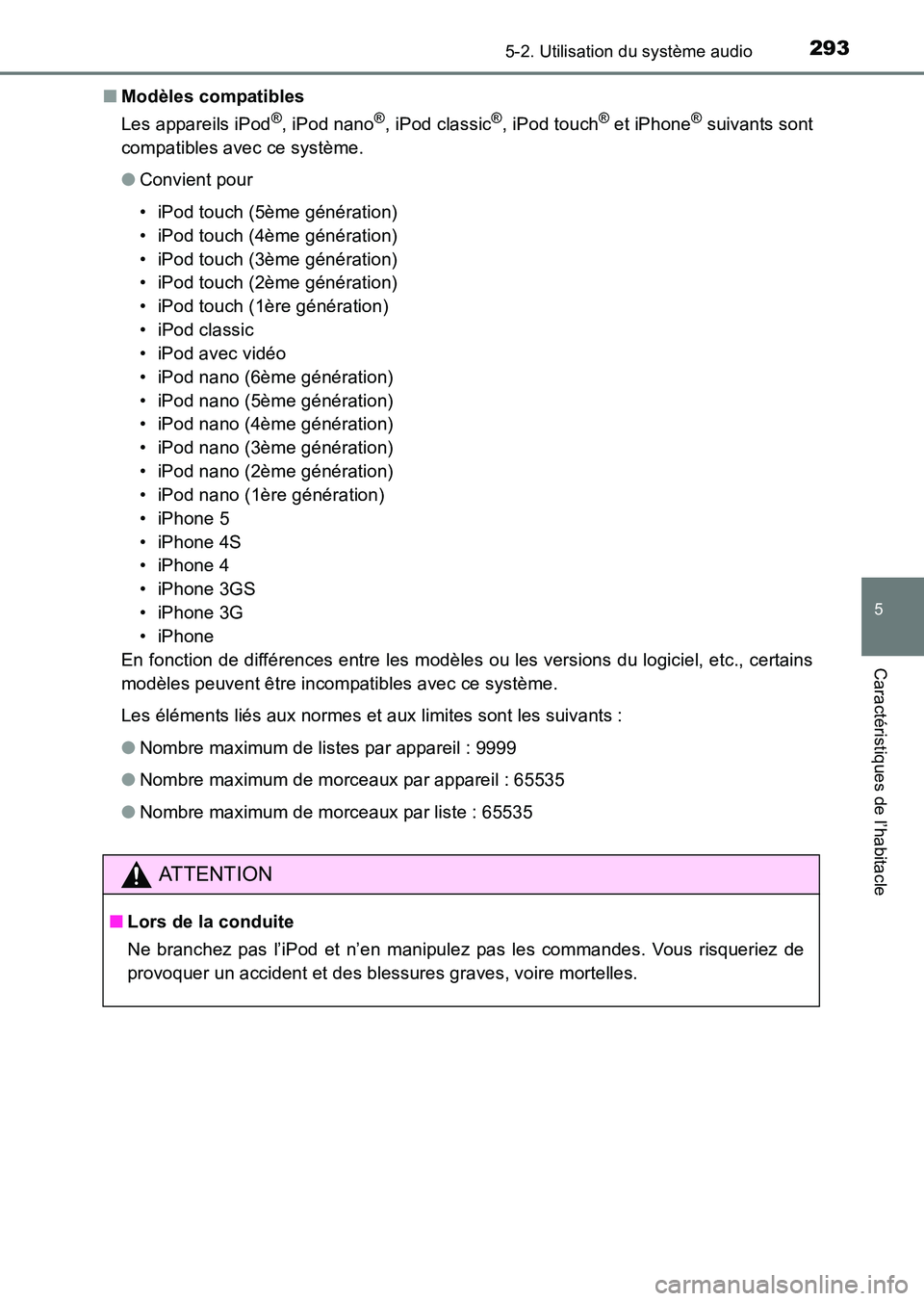 TOYOTA HILUX 2015 Notices Demploi (in French) 2935-2. Utilisation du système audio
5
Caractéristiques de l’habitacle
HILUX_OM_OM71213K_(EK)■
Modèles compatibles
Les appareils iPod
®, iPod nano®, iPod classic®, iPod touch® et iPhone® s TOYOTA HILUX 2015 Notices Demploi (in French) 2935-2. Utilisation du système audio
5
Caractéristiques de l’habitacle
HILUX_OM_OM71213K_(EK)■
Modèles compatibles
Les appareils iPod
®, iPod nano®, iPod classic®, iPod touch® et iPhone® s