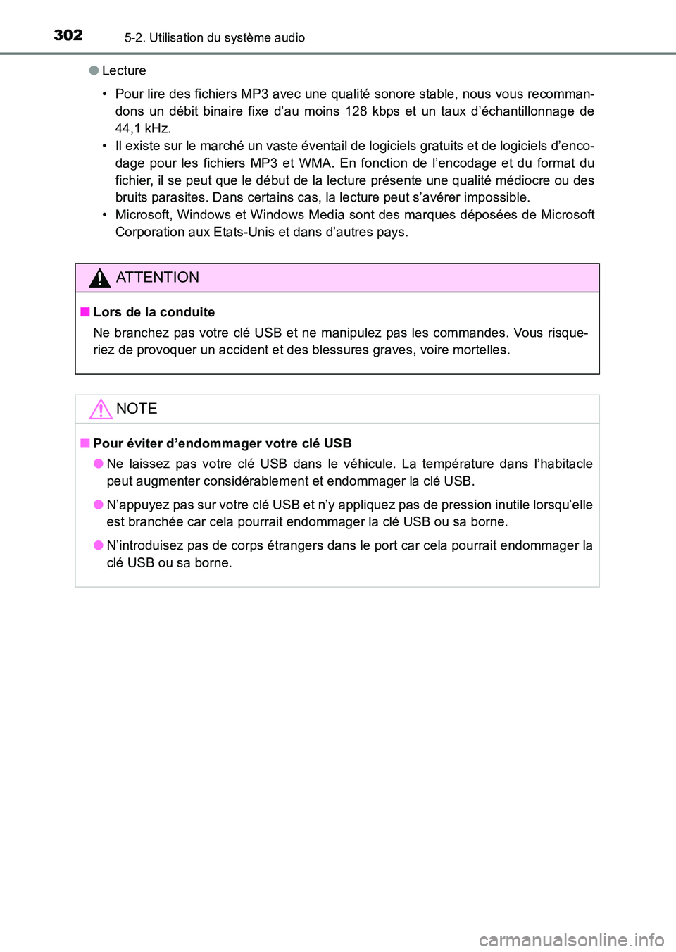 TOYOTA HILUX 2015  Notices Demploi (in French) 3025-2. Utilisation du système audio
HILUX_OM_OM71213K_(EK)●
Lecture
• Pour lire des fichiers MP3 avec une qualité sonore stable, nous vous recomman-
dons un débit binaire fixe d’au moins 128