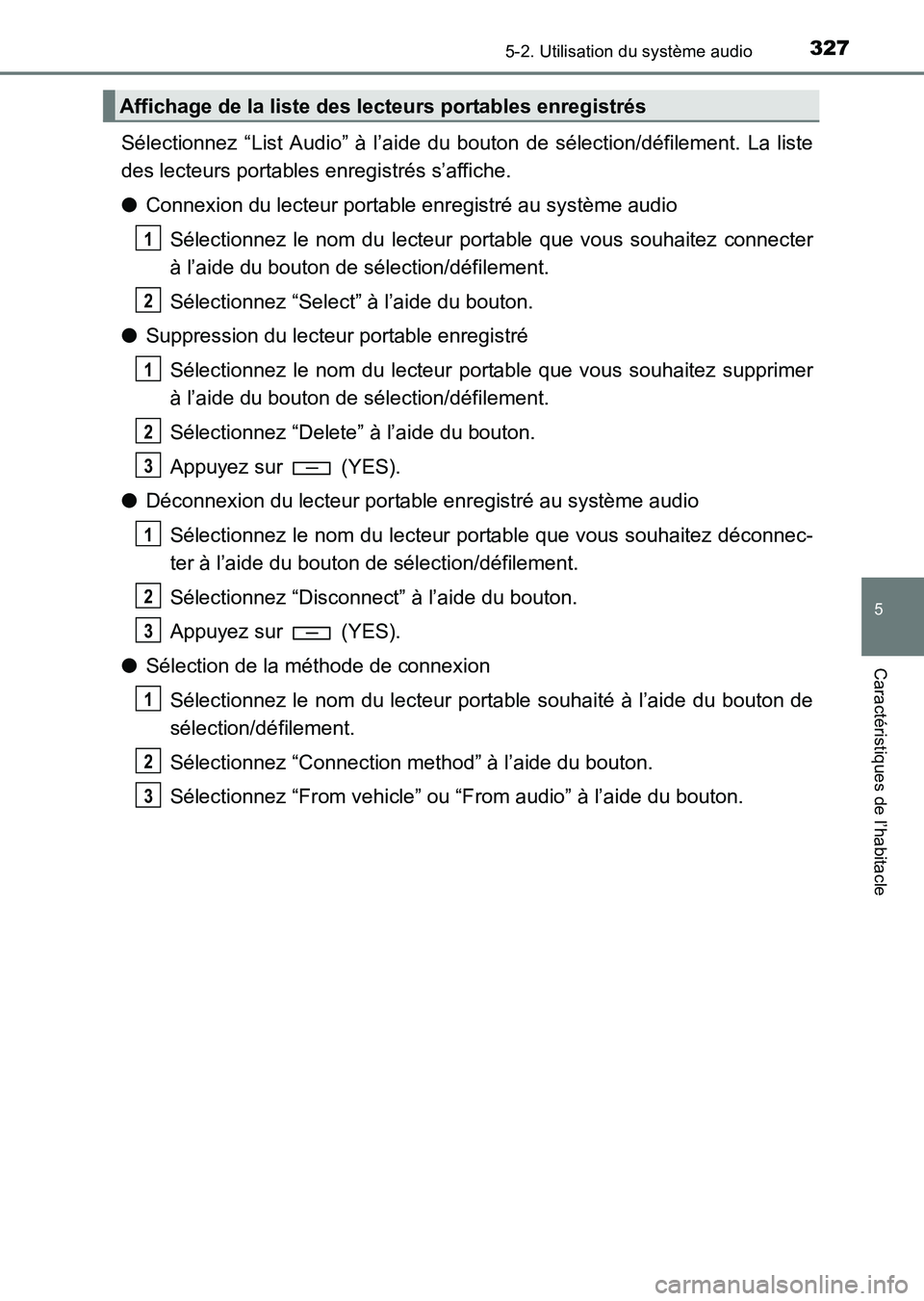 TOYOTA HILUX 2015  Notices Demploi (in French) 3275-2. Utilisation du système audio
5
Caractéristiques de l’habitacle
HILUX_OM_OM71213K_(EK)
Sélectionnez “List Audio” à l’aide du bouton de sélection/défilement. La liste
des lecteurs 