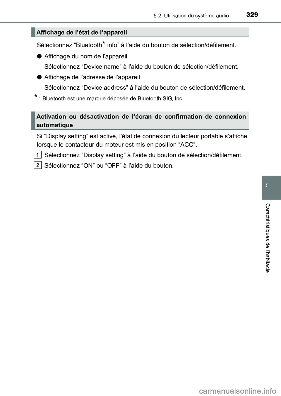 TOYOTA HILUX 2015  Notices Demploi (in French) 3295-2. Utilisation du système audio
5
Caractéristiques de l’habitacle
HILUX_OM_OM71213K_(EK)
Sélectionnez “Bluetooth* info” à l’aide du bouton de sélection/défilement.
● Affichage du 