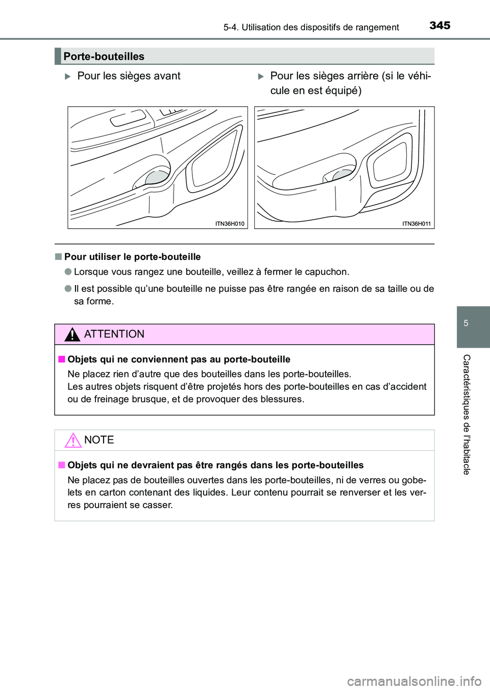 TOYOTA HILUX 2015  Notices Demploi (in French) 3455-4. Utilisation des dispositifs de rangement
5
Caractéristiques de l’habitacle
HILUX_OM_OM71213K_(EK)
■Pour utiliser le porte-bouteille
●Lorsque vous rangez une bouteille, veillez à fermer