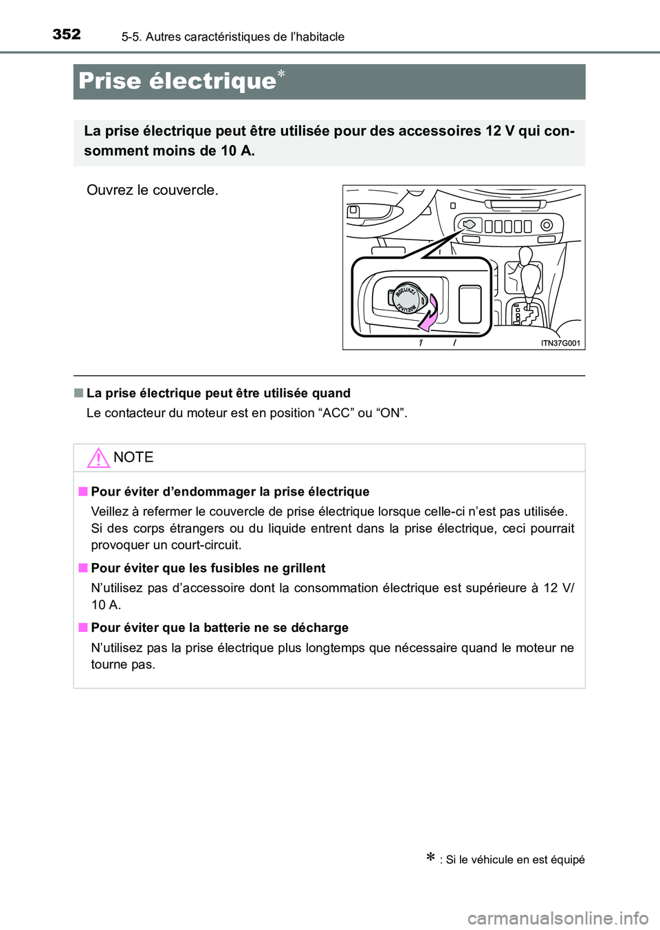 TOYOTA HILUX 2015 Notices Demploi (in French) 3525-5. Autres caractéristiques de l’habitacle
HILUX_OM_OM71213K_(EK)
Prise électrique∗
Ouvrez le couvercle.
■La prise électrique peut être utilisée quand
Le contacteur du moteur est en pos TOYOTA HILUX 2015 Notices Demploi (in French) 3525-5. Autres caractéristiques de l’habitacle
HILUX_OM_OM71213K_(EK)
Prise électrique∗
Ouvrez le couvercle.
■La prise électrique peut être utilisée quand
Le contacteur du moteur est en pos