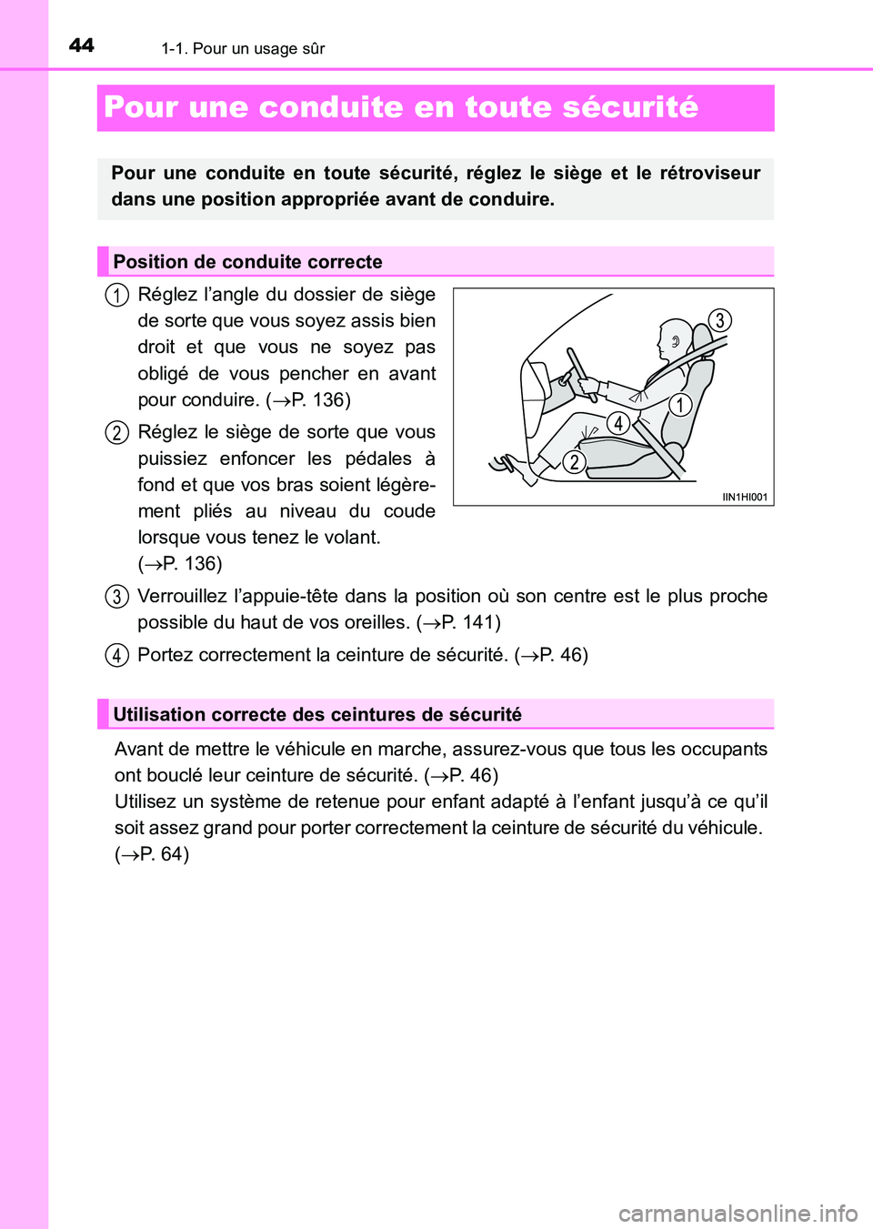 TOYOTA HILUX 2015 Notices Demploi (in French) 441-1. Pour un usage sûr
HILUX_OM_OM71213K_(EK)
Pour une conduite en toute sécurité
Réglez l’angle du dossier de siège
de sorte que vous soyez assis bien
droit et que vous ne soyez pas
obligé TOYOTA HILUX 2015 Notices Demploi (in French) 441-1. Pour un usage sûr
HILUX_OM_OM71213K_(EK)
Pour une conduite en toute sécurité
Réglez l’angle du dossier de siège
de sorte que vous soyez assis bien
droit et que vous ne soyez pas
obligé