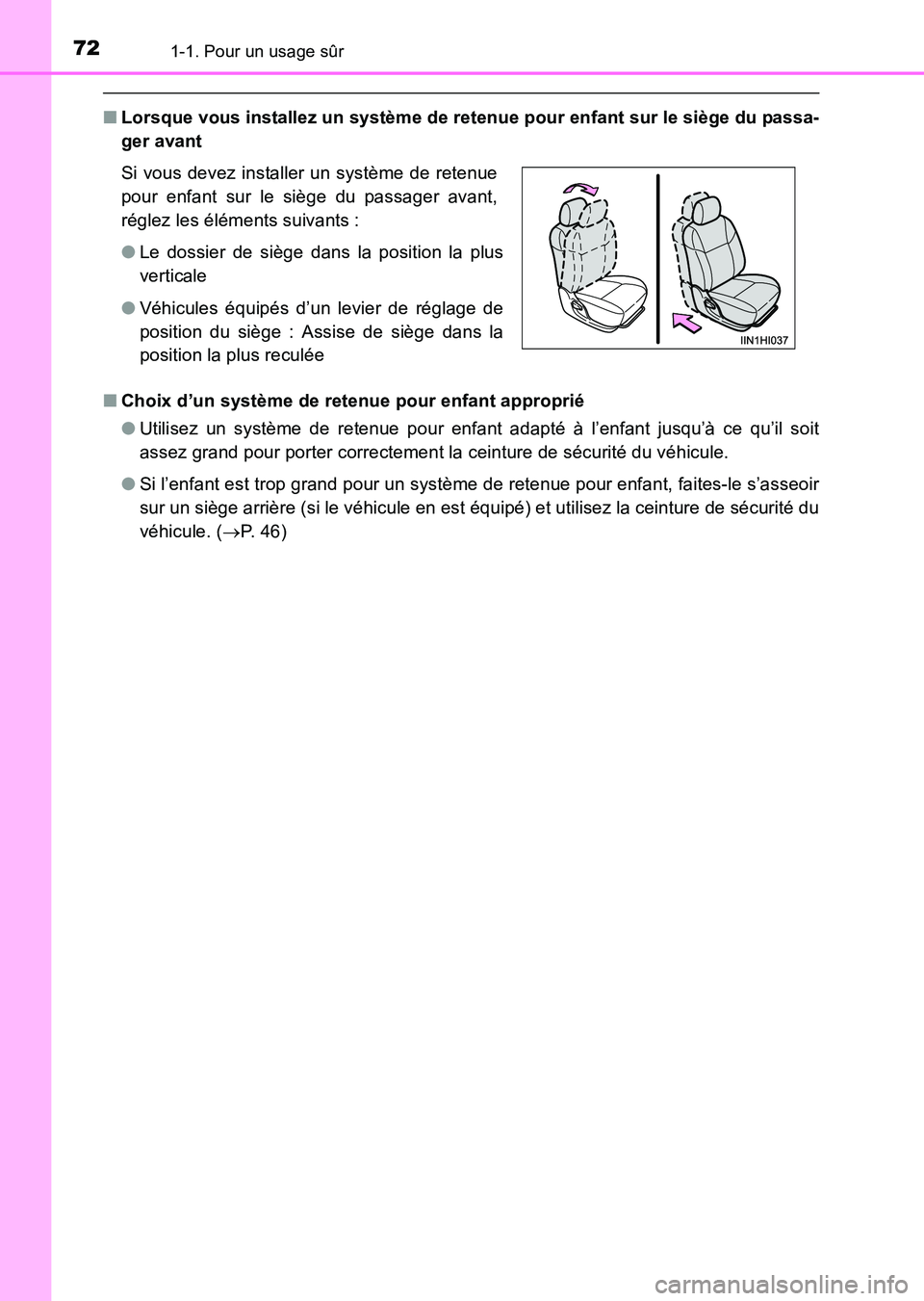 TOYOTA HILUX 2015  Notices Demploi (in French) 721-1. Pour un usage sûr
HILUX_OM_OM71213K_(EK)
■Lorsque vous installez un système de retenue pour enfant sur le siège du passa-
ger avant
■ Choix d’un système de retenue pour enfant appropr