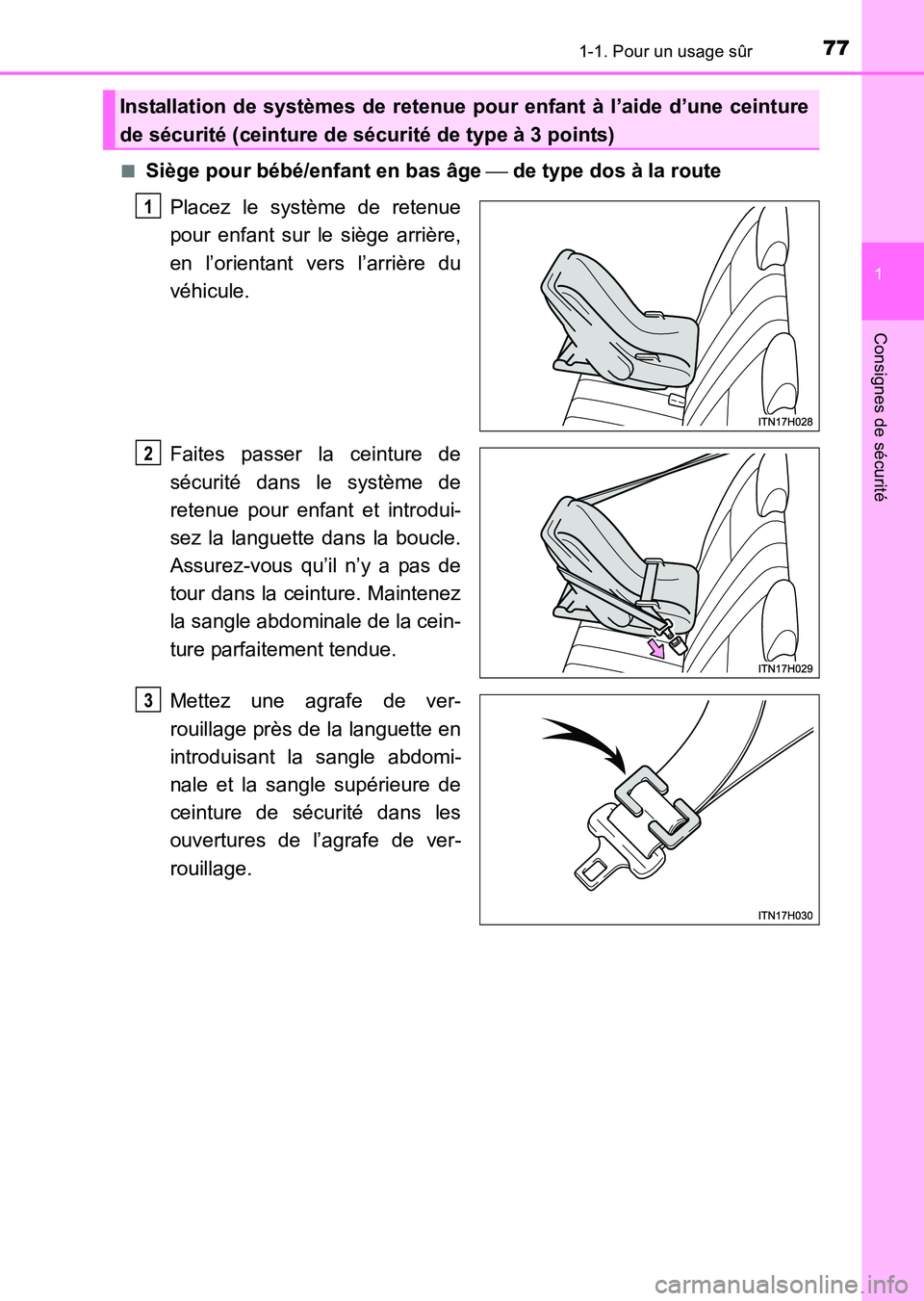 TOYOTA HILUX 2015  Notices Demploi (in French) 771-1. Pour un usage sûr
1
HILUX_OM_OM71213K_(EK)
Consignes de sécurité
■Siège pour bébé/enfant en bas âge  de type dos à la route
Placez le système de retenue
pour enfant sur le siège 