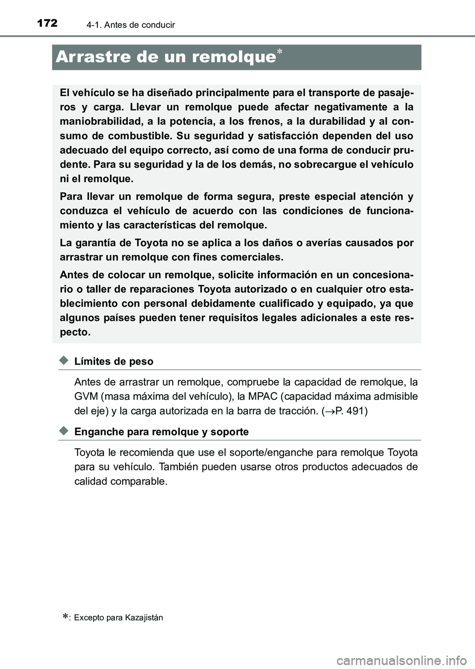 TOYOTA HILUX 2015 Manuale de Empleo (in Spanish) 1724-1. Antes de conducir
HILUX_OM_OM71215S_(ES)
Arrastre de un remolque∗
◆Límites de peso
Antes de arrastrar un remolque, compruebe la capacidad de remolque, la
GVM (masa máxima del vehículo), TOYOTA HILUX 2015 Manuale de Empleo (in Spanish) 1724-1. Antes de conducir
HILUX_OM_OM71215S_(ES)
Arrastre de un remolque∗
◆Límites de peso
Antes de arrastrar un remolque, compruebe la capacidad de remolque, la
GVM (masa máxima del vehículo),