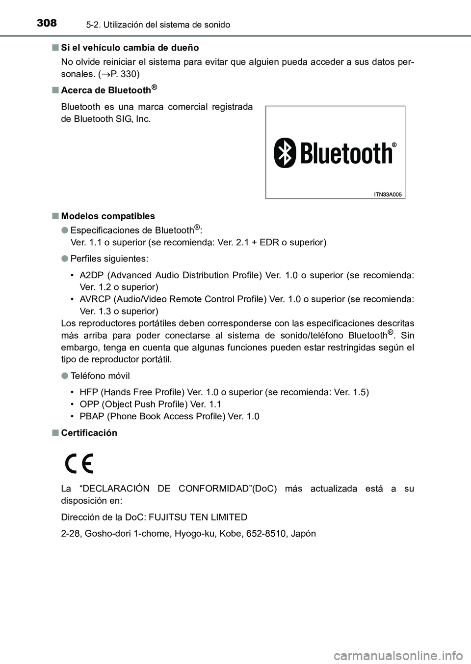 TOYOTA HILUX 2015 Manuale de Empleo (in Spanish) 3085-2. Utilización del sistema de sonido
HILUX_OM_OM71215S_(ES)■
Si el vehículo cambia de dueño
No olvide reiniciar el sistema para evitar que alguien pueda acceder a sus datos per-
sonales. ( TOYOTA HILUX 2015 Manuale de Empleo (in Spanish) 3085-2. Utilización del sistema de sonido
HILUX_OM_OM71215S_(ES)■
Si el vehículo cambia de dueño
No olvide reiniciar el sistema para evitar que alguien pueda acceder a sus datos per-
sonales. (