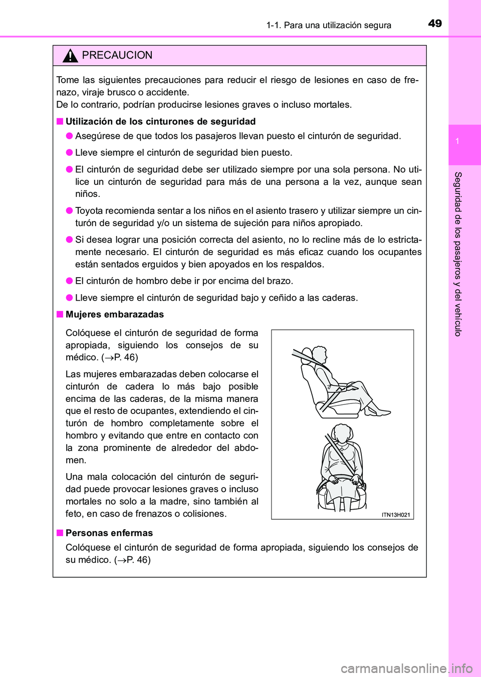 TOYOTA HILUX 2015 Manuale de Empleo (in Spanish) 491-1. Para una utilización segura
1
HILUX_OM_OM71215S_(ES)
Seguridad de los pasajeros y del vehículo
PRECAUCION
Tome las siguientes precauciones para reducir el riesgo de lesiones en caso de fre-
n TOYOTA HILUX 2015 Manuale de Empleo (in Spanish) 491-1. Para una utilización segura
1
HILUX_OM_OM71215S_(ES)
Seguridad de los pasajeros y del vehículo
PRECAUCION
Tome las siguientes precauciones para reducir el riesgo de lesiones en caso de fre-
n
