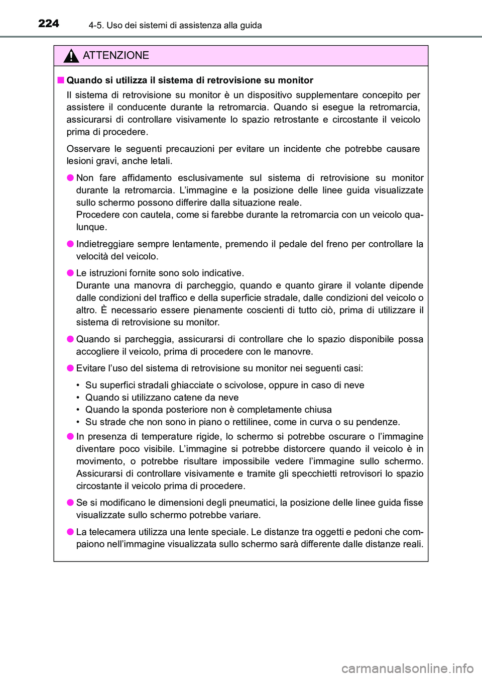TOYOTA HILUX 2015 Manuale duso (in Italian) 2244-5. Uso dei sistemi di assistenza alla guida
HILUX_OM_OM71216L_(EL)
ATTENZIONE
■Quando si utilizza il sistema di retrovisione su monitor
Il sistema di retrovisione su monitor è un dispositivo TOYOTA HILUX 2015 Manuale duso (in Italian) 2244-5. Uso dei sistemi di assistenza alla guida
HILUX_OM_OM71216L_(EL)
ATTENZIONE
■Quando si utilizza il sistema di retrovisione su monitor
Il sistema di retrovisione su monitor è un dispositivo