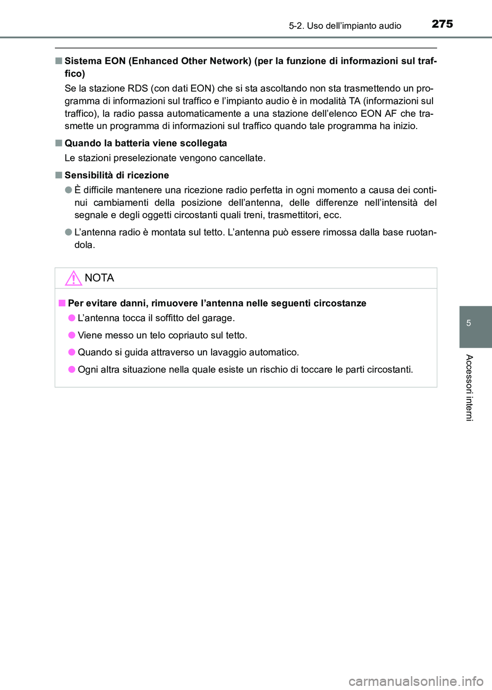 TOYOTA HILUX 2015 Manuale duso (in Italian) 2755-2. Uso dell’impianto audio
5
Accessori interni
HILUX_OM_OM71216L_(EL)
■Sistema EON (Enhanced Other Network) (per la funzione di informazioni sul traf-
fico)
Se la stazione RDS (con dati EON) TOYOTA HILUX 2015 Manuale duso (in Italian) 2755-2. Uso dell’impianto audio
5
Accessori interni
HILUX_OM_OM71216L_(EL)
■Sistema EON (Enhanced Other Network) (per la funzione di informazioni sul traf-
fico)
Se la stazione RDS (con dati EON)