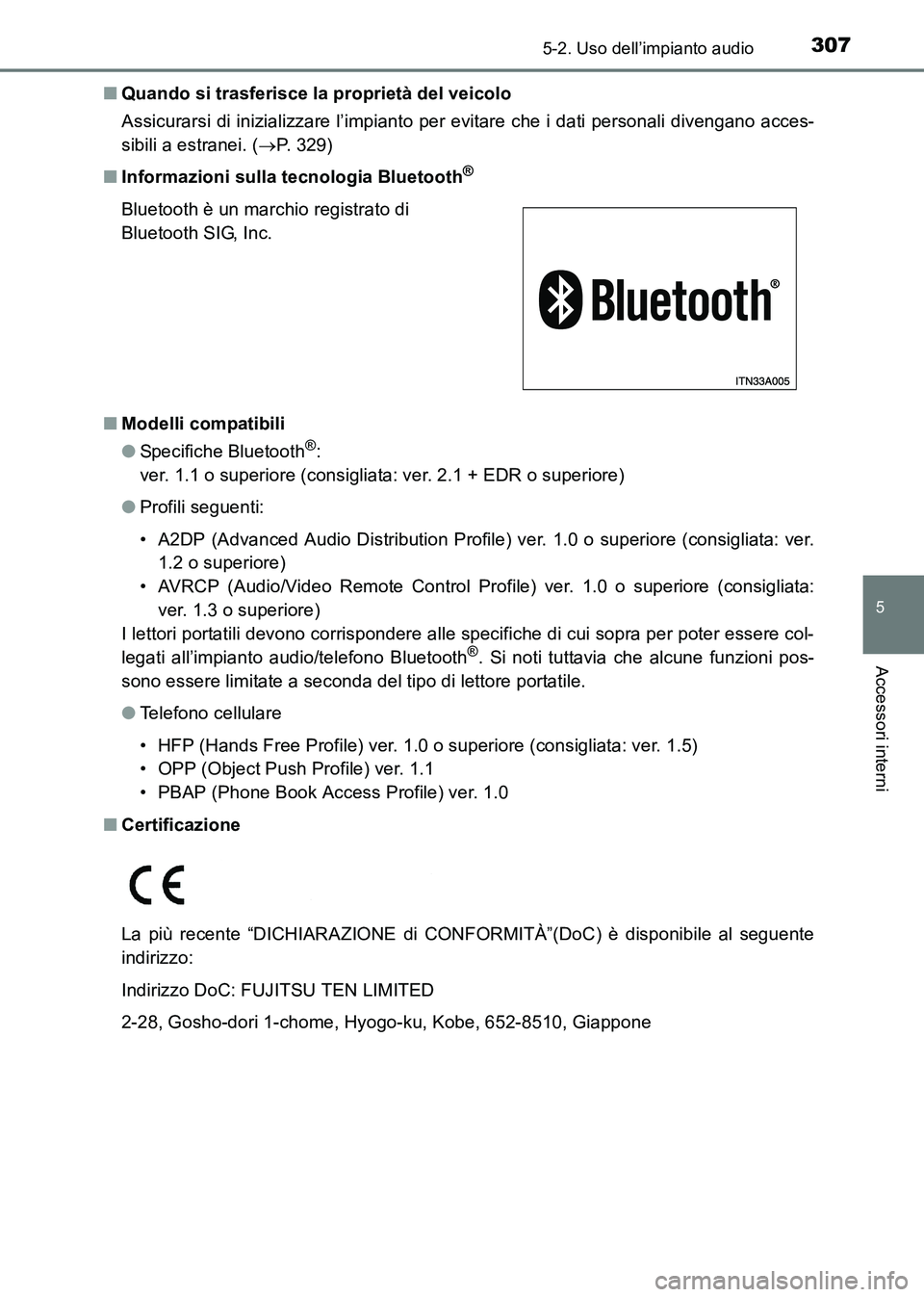 TOYOTA HILUX 2015 Manuale duso (in Italian) 3075-2. Uso dell’impianto audio
5
Accessori interni
HILUX_OM_OM71216L_(EL)■
Quando si trasferisce la proprietà del veicolo
Assicurarsi di inizializzare l’impianto per evitare che i dati persona TOYOTA HILUX 2015 Manuale duso (in Italian) 3075-2. Uso dell’impianto audio
5
Accessori interni
HILUX_OM_OM71216L_(EL)■
Quando si trasferisce la proprietà del veicolo
Assicurarsi di inizializzare l’impianto per evitare che i dati persona