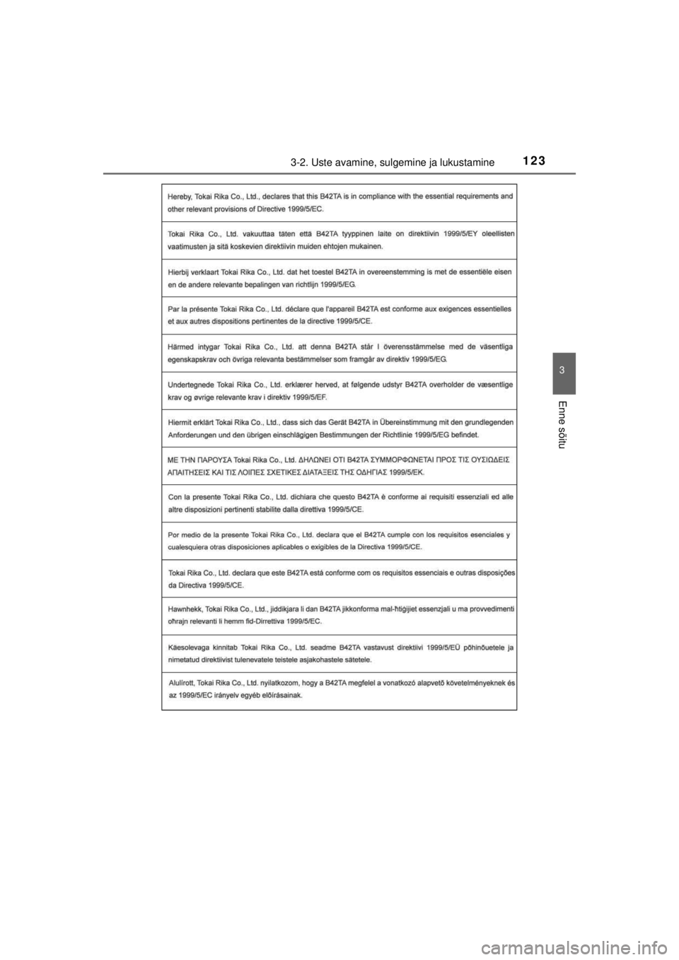 TOYOTA HILUX 2015  Kasutusjuhend (in Estonian) 
1233-2. Uste avamine, sulgemine ja lukustamine
3
Enne sõitu
HILUX_OM_OM0K219E_(EE)
HILUX_OM_OM0K219E_(EE).book  Page 123  Sunday, November 2, 2014  4:36 PM 