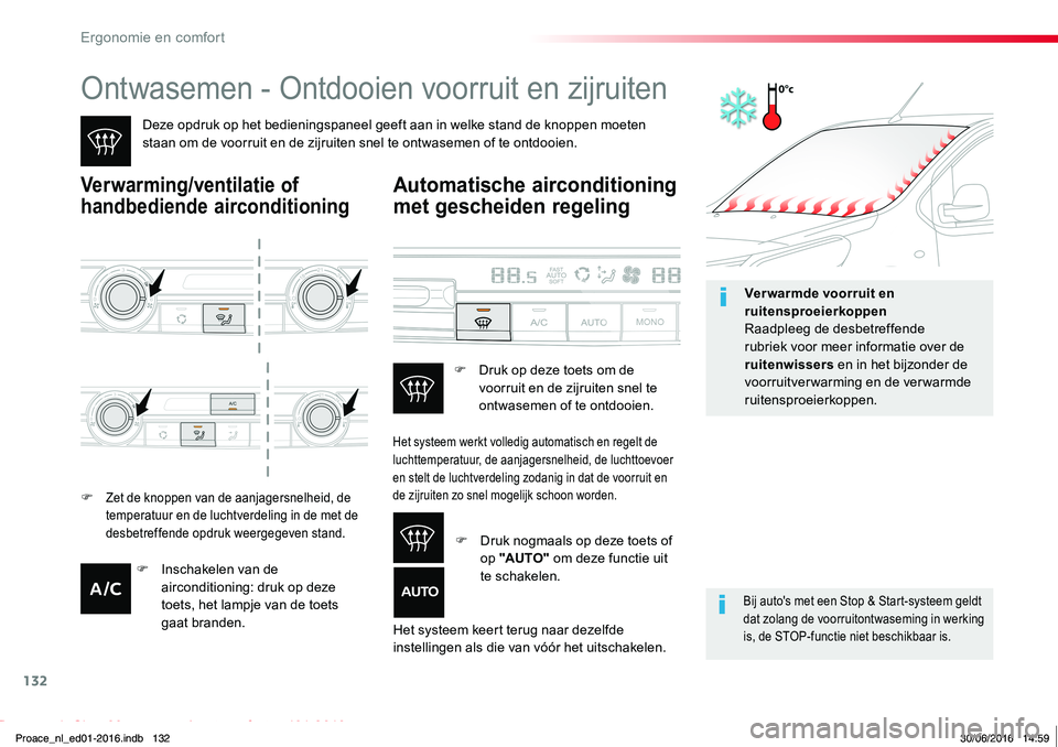 TOYOTA PROACE 2019 Instructieboekje (in Dutch) 132
Proace_nl_Chap03_ergonomie-et-confort_ed01-2016
Ontwasemen - Ontdooien voorruit en zijruiten
Deze opdruk op het bedieningspaneel geeft aan in welke stand de knoppen moeten staan om de voorruit en TOYOTA PROACE 2019 Instructieboekje (in Dutch) 132
Proace_nl_Chap03_ergonomie-et-confort_ed01-2016
Ontwasemen - Ontdooien voorruit en zijruiten
Deze opdruk op het bedieningspaneel geeft aan in welke stand de knoppen moeten staan om de voorruit en
