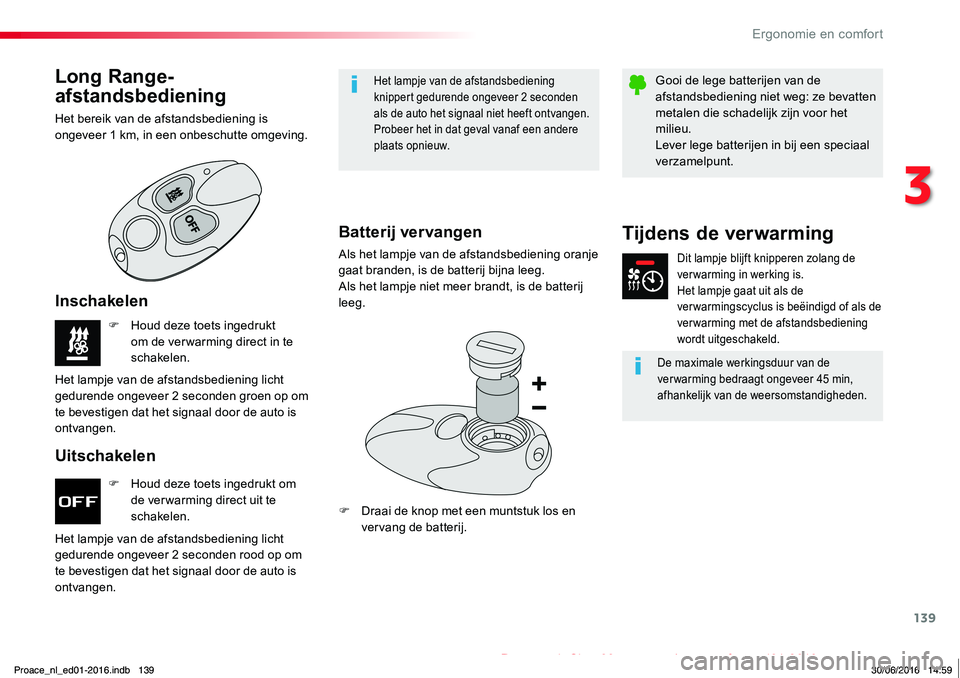 TOYOTA PROACE 2019 Instructieboekje (in Dutch) 139
Proace_nl_Chap03_ergonomie-et-confort_ed01-2016
F Houd deze toets ingedrukt om de ver warming direct uit te schakelen.
F Houd deze toets ingedrukt om de ver warming direct in te schakelen.
Het lam TOYOTA PROACE 2019 Instructieboekje (in Dutch) 139
Proace_nl_Chap03_ergonomie-et-confort_ed01-2016
F Houd deze toets ingedrukt om de ver warming direct uit te schakelen.
F Houd deze toets ingedrukt om de ver warming direct in te schakelen.
Het lam