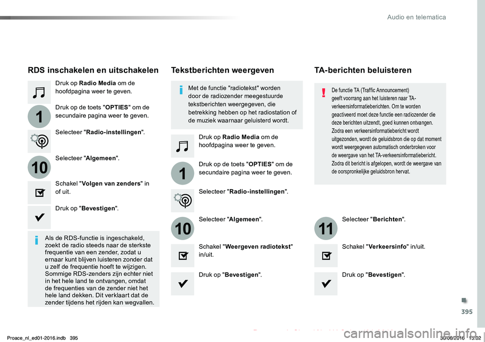 TOYOTA PROACE 2019 Instructieboekje (in Dutch) 395
1
110
1011
Proace_nl_Chap10b_NAC-1_ed01-2016
Druk op Radio Media om de hoofdpagina weer te geven.
Druk op Radio Media om de hoofdpagina weer te geven.
Druk op de toets "OPTIES" om de secun TOYOTA PROACE 2019 Instructieboekje (in Dutch) 395
1
110
1011
Proace_nl_Chap10b_NAC-1_ed01-2016
Druk op Radio Media om de hoofdpagina weer te geven.
Druk op Radio Media om de hoofdpagina weer te geven.
Druk op de toets "OPTIES" om de secun