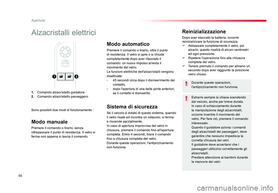TOYOTA PROACE 2019 Manuale duso (in Italian) 86
Aperture
Spacetourer-VP_it_Chap02_ouvertures_ed01-2016
1. Comando alzacristallo guidatore
2. Comando alzacristallo passeggero
Reinizializzazione
Dopo aver staccato la batteria, occorre
reinizia TOYOTA PROACE 2019 Manuale duso (in Italian) 86
Aperture
Spacetourer-VP_it_Chap02_ouvertures_ed01-2016
1. Comando alzacristallo guidatore
2. Comando alzacristallo passeggero
Reinizializzazione
Dopo aver staccato la batteria, occorre
reinizia