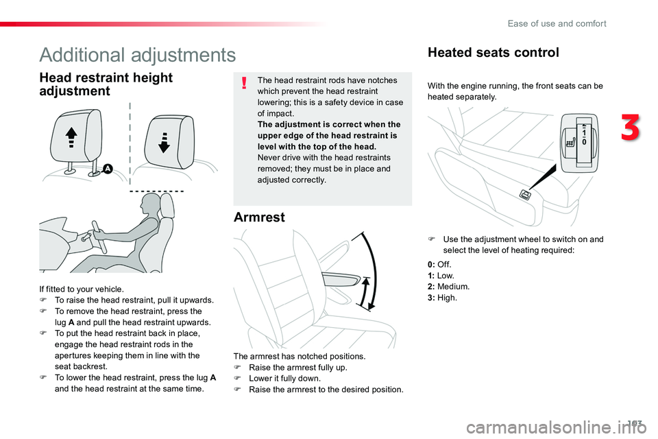 TOYOTA PROACE 2019 Owners Manual (in English) 103
With the engine running, the front seats can be heated separately.
Heated seats control
If fitted to your vehicle.F To raise the head restraint, pull it upwards.F To remove the head restraint, pre TOYOTA PROACE 2019 Owners Manual (in English) 103
With the engine running, the front seats can be heated separately.
Heated seats control
If fitted to your vehicle.F To raise the head restraint, pull it upwards.F To remove the head restraint, pre