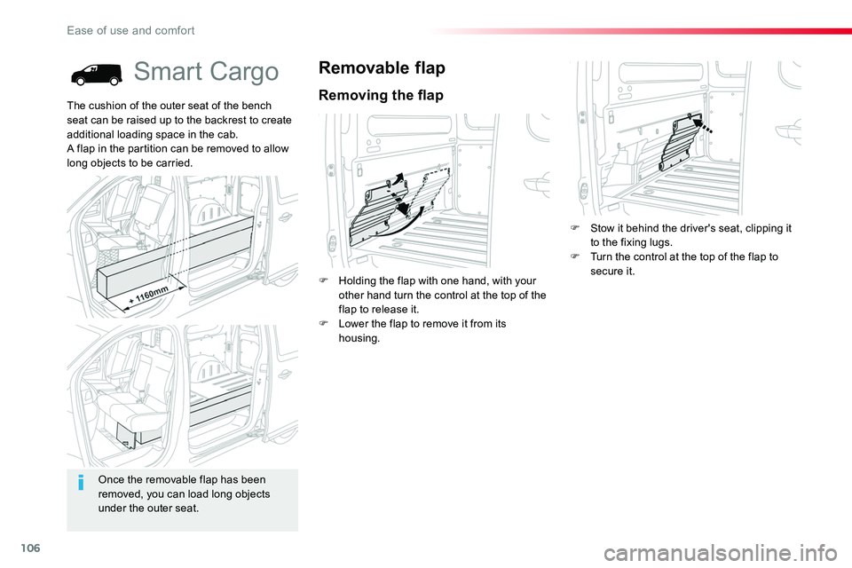 TOYOTA PROACE 2019 Owners Manual (in English) 106
Smart Cargo
Removing the flap
Removable flap
F Holding the flap with one hand, with your other hand turn the control at the top of the flap to release it.F Lower the flap to remove it from its hou TOYOTA PROACE 2019 Owners Manual (in English) 106
Smart Cargo
Removing the flap
Removable flap
F Holding the flap with one hand, with your other hand turn the control at the top of the flap to release it.F Lower the flap to remove it from its hou
