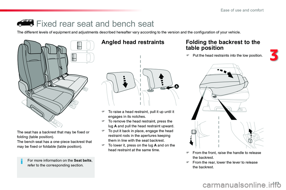 TOYOTA PROACE 2019  Owners Manual (in English) 113
Fixed rear seat and bench seat
The seat has a backrest that may be fixed or folding (table position).The bench seat has a one-piece backrest that may be fixed or foldable (table position).
F To ra