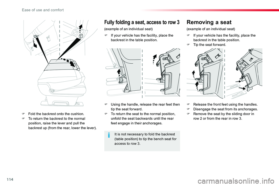 TOYOTA PROACE 2019 Owners Manual (in English) 114
F If your vehicle has the facility, place the backrest in the table position.F Tip the seat for ward.
F Using the handle, release the rear feet then tip the seat for ward.F To return the seat to t TOYOTA PROACE 2019 Owners Manual (in English) 114
F If your vehicle has the facility, place the backrest in the table position.F Tip the seat for ward.
F Using the handle, release the rear feet then tip the seat for ward.F To return the seat to t