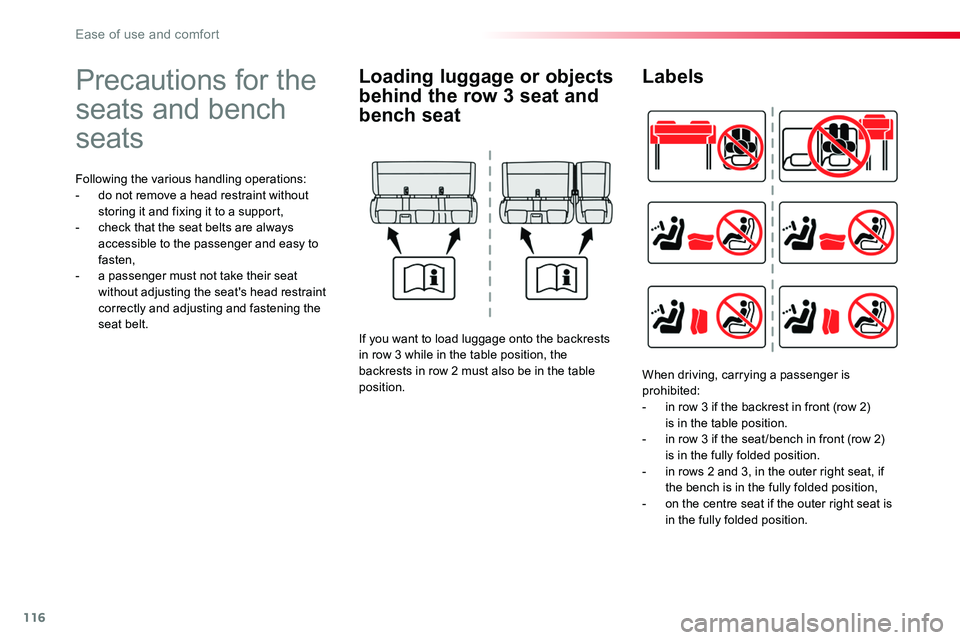 TOYOTA PROACE 2019 Owners Manual (in English) 116
Precautions for the
seats and bench
seats
Following the various handling operations:- do not remove a head restraint without storing it and fixing it to a support,- check that the seat belts are TOYOTA PROACE 2019 Owners Manual (in English) 116
Precautions for the
seats and bench
seats
Following the various handling operations:- do not remove a head restraint without storing it and fixing it to a support,- check that the seat belts are