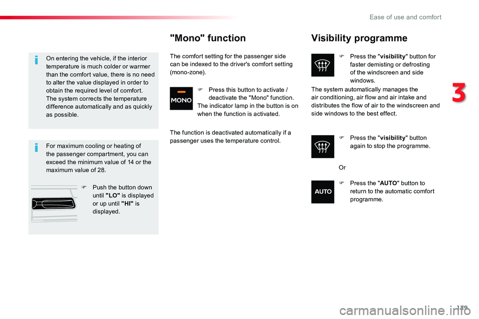 TOYOTA PROACE 2019 Owners Manual (in English) 129
Visibility programme
F Press the "visibility" button for faster demisting or defrosting of the windscreen and side windows.
F Press the "visibility" button again to stop the progra TOYOTA PROACE 2019 Owners Manual (in English) 129
Visibility programme
F Press the "visibility" button for faster demisting or defrosting of the windscreen and side windows.
F Press the "visibility" button again to stop the progra