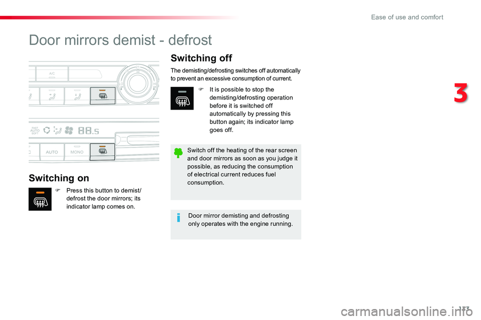 TOYOTA PROACE 2019 Owners Manual (in English) 133
Door mirrors demist - defrost
Switching on
Switching off
F Press this button to demist /defrost the door mirrors; its indicator lamp comes on.
The demisting/defrosting switches off automatically t TOYOTA PROACE 2019 Owners Manual (in English) 133
Door mirrors demist - defrost
Switching on
Switching off
F Press this button to demist /defrost the door mirrors; its indicator lamp comes on.
The demisting/defrosting switches off automatically t