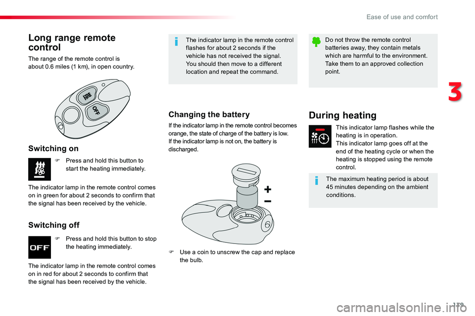 TOYOTA PROACE 2019 Owners Manual (in English) 139
F Press and hold this button to stop the heating immediately.
F Press and hold this button to start the heating immediately.
The indicator lamp in the remote control comes on in red for about 2 se TOYOTA PROACE 2019 Owners Manual (in English) 139
F Press and hold this button to stop the heating immediately.
F Press and hold this button to start the heating immediately.
The indicator lamp in the remote control comes on in red for about 2 se
