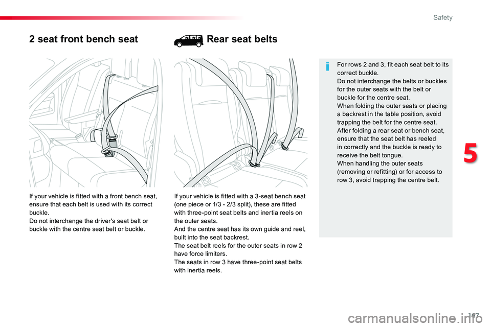 TOYOTA PROACE 2019 Owners Manual (in English) 167
2 seat front bench seat
If your vehicle is fitted with a 3 -seat bench seat (one piece or 1/3 - 2/3 split), these are fitted with three-point seat belts and inertia reels on the outer seats.And th TOYOTA PROACE 2019 Owners Manual (in English) 167
2 seat front bench seat
If your vehicle is fitted with a 3 -seat bench seat (one piece or 1/3 - 2/3 split), these are fitted with three-point seat belts and inertia reels on the outer seats.And th