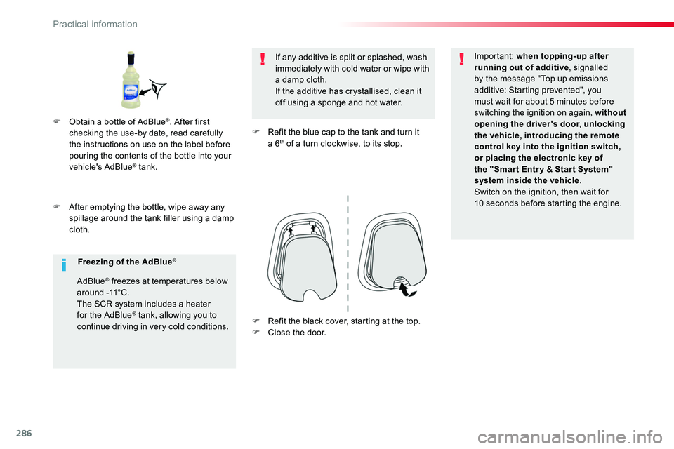 TOYOTA PROACE 2019 Owners Manual (in English) 286
F After emptying the bottle, wipe away any spillage around the tank filler using a damp cloth.
If any additive is split or splashed, wash immediately with cold water or wipe with a damp cloth.If t TOYOTA PROACE 2019 Owners Manual (in English) 286
F After emptying the bottle, wipe away any spillage around the tank filler using a damp cloth.
If any additive is split or splashed, wash immediately with cold water or wipe with a damp cloth.If t