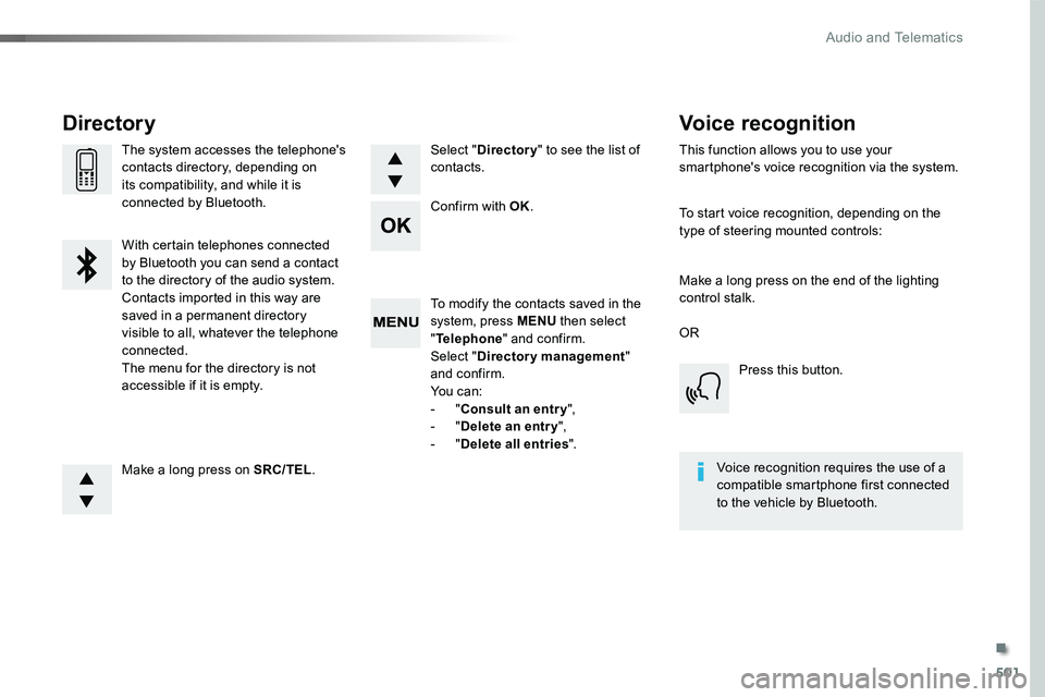 TOYOTA PROACE 2019 Owners Manual (in English) 501
To modify the contacts saved in the system, press MENU then select "Telephone" and confirm.Select "Directory management" and confirm.Yo u c a n :- "Consult an entr y",- TOYOTA PROACE 2019 Owners Manual (in English) 501
To modify the contacts saved in the system, press MENU then select "Telephone" and confirm.Select "Directory management" and confirm.Yo u c a n :- "Consult an entr y",-