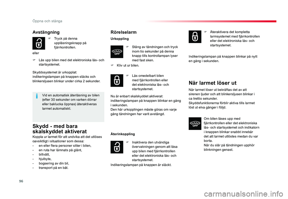 TOYOTA PROACE 2019 Bruksanvisningar (in Swedish) 96
Jumpy _sv_Chap02_ouvertures_ed01-2016
Avstängning
F Tryck på denna upplåsningsknapp på
fjärrkontrollen.
eller
F
Lås upp bilen med det elektroniska lås- och startsystemet.
Vid en automatisk TOYOTA PROACE 2019 Bruksanvisningar (in Swedish) 96
Jumpy _sv_Chap02_ouvertures_ed01-2016
Avstängning
F Tryck på denna upplåsningsknapp på
fjärrkontrollen.
eller
F
Lås upp bilen med det elektroniska lås- och startsystemet.
Vid en automatisk