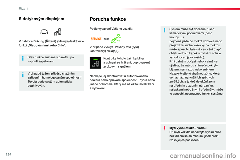 TOYOTA PROACE 2019 Návod na použití (in Czech) 254
Proace_cs_Chap06_conduite_ed01-2016
Porucha funkce
Nechejte jej zkontrolovat u autorizovaného dealera nebo opraváře společnosti Toyota nebo jiného odborníka, který má náležitou kvalifika TOYOTA PROACE 2019 Návod na použití (in Czech) 254
Proace_cs_Chap06_conduite_ed01-2016
Porucha funkce
Nechejte jej zkontrolovat u autorizovaného dealera nebo opraváře společnosti Toyota nebo jiného odborníka, který má náležitou kvalifika