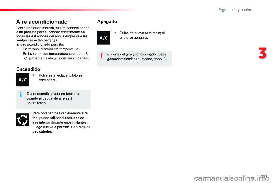 TOYOTA PROACE 2019 Manuale de Empleo (in Spanish) 127
Aire acondicionado
Encendido
Con el motor en marcha, el aire acondicionado está previsto para funcionar eficazmente en todas las estaciones del año, siempre que las ventanillas estén cerradas.E TOYOTA PROACE 2019 Manuale de Empleo (in Spanish) 127
Aire acondicionado
Encendido
Con el motor en marcha, el aire acondicionado está previsto para funcionar eficazmente en todas las estaciones del año, siempre que las ventanillas estén cerradas.E