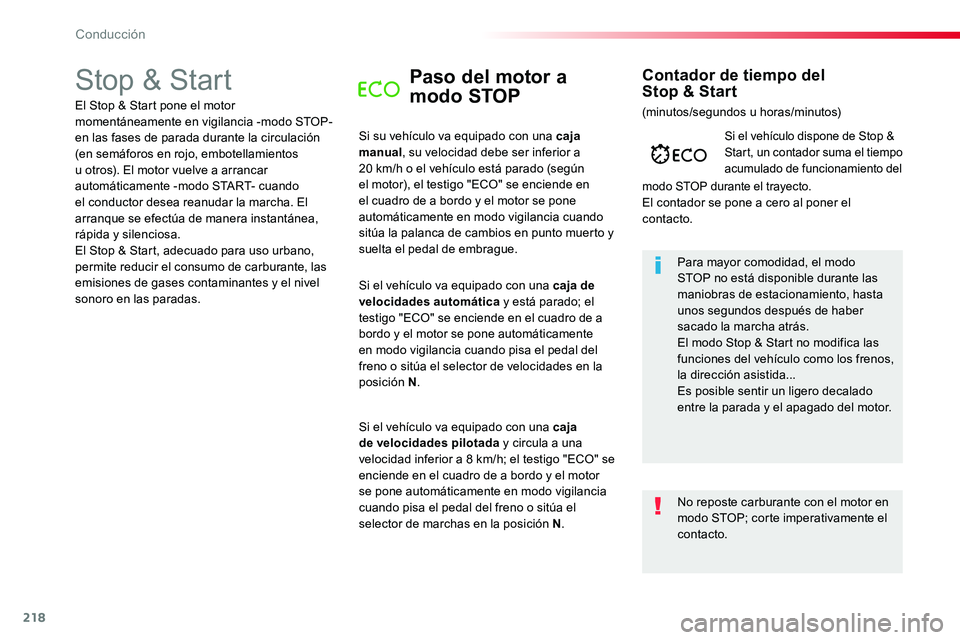 TOYOTA PROACE 2019 Manuale de Empleo (in Spanish) 218
Stop & StartPaso del motor a
modo STOP
Si su vehículo va equipado con una caja manual, su velocidad debe ser inferior a 20 km/h o el vehículo está parado (según el motor), el testigo "ECO TOYOTA PROACE 2019 Manuale de Empleo (in Spanish) 218
Stop & StartPaso del motor a
modo STOP
Si su vehículo va equipado con una caja manual, su velocidad debe ser inferior a 20 km/h o el vehículo está parado (según el motor), el testigo "ECO