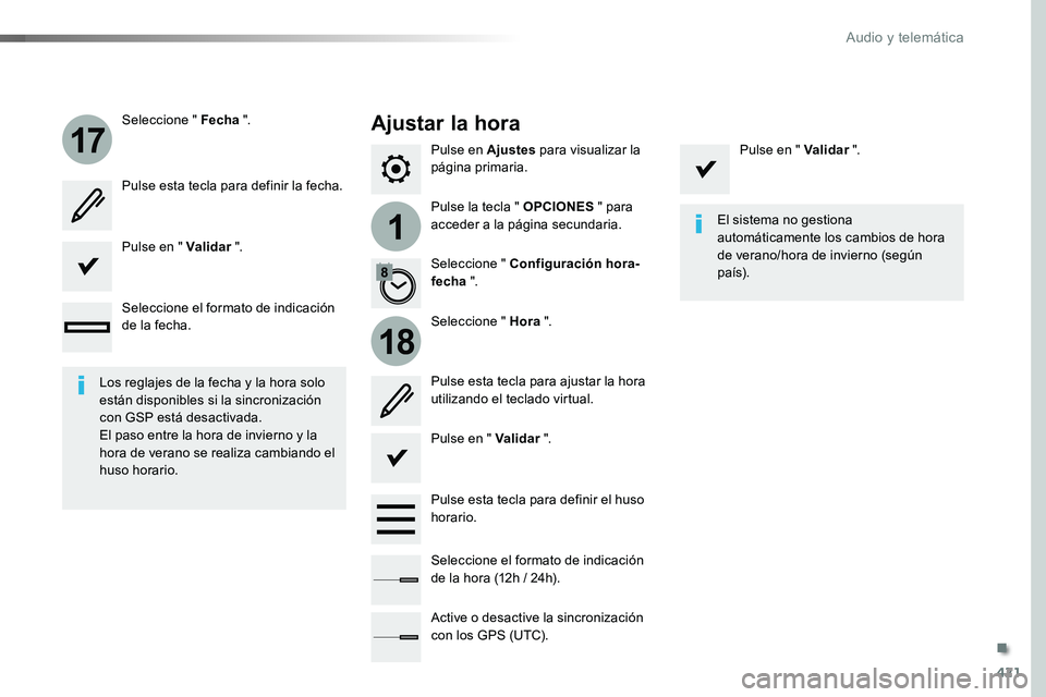 TOYOTA PROACE 2019 Manuale de Empleo (in Spanish) 421
1
17
18
Pulse en Ajustes para visualizar la página primaria.
Pulse la tecla " OPCIONES " para acceder a la página secundaria.
Seleccione " Fecha ".
Seleccione " Hora ".
S TOYOTA PROACE 2019 Manuale de Empleo (in Spanish) 421
1
17
18
Pulse en Ajustes para visualizar la página primaria.
Pulse la tecla " OPCIONES " para acceder a la página secundaria.
Seleccione " Fecha ".
Seleccione " Hora ".
S