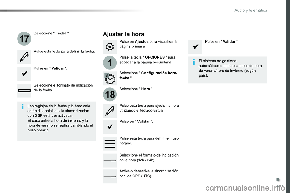 TOYOTA PROACE 2019 Manuale de Empleo (in Spanish) 477
1
17
18
Pulse en Ajustes para visualizar la página primaria.
Pulse la tecla " OPCIONES " para acceder a la página secundaria.
Seleccione " Fecha ".
Seleccione " Hora ".
S TOYOTA PROACE 2019 Manuale de Empleo (in Spanish) 477
1
17
18
Pulse en Ajustes para visualizar la página primaria.
Pulse la tecla " OPCIONES " para acceder a la página secundaria.
Seleccione " Fecha ".
Seleccione " Hora ".
S
