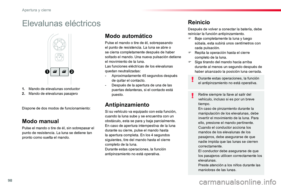 TOYOTA PROACE 2019 Manuale de Empleo (in Spanish) 98
1. Mando de elevalunas conductor2. Mando de elevalunas pasajero
Reinicio
Después de volver a conectar la batería, debe reiniciar la función antipinzamiento.F Baje completamente la luna y luego s TOYOTA PROACE 2019 Manuale de Empleo (in Spanish) 98
1. Mando de elevalunas conductor2. Mando de elevalunas pasajero
Reinicio
Después de volver a conectar la batería, debe reiniciar la función antipinzamiento.F Baje completamente la luna y luego s
