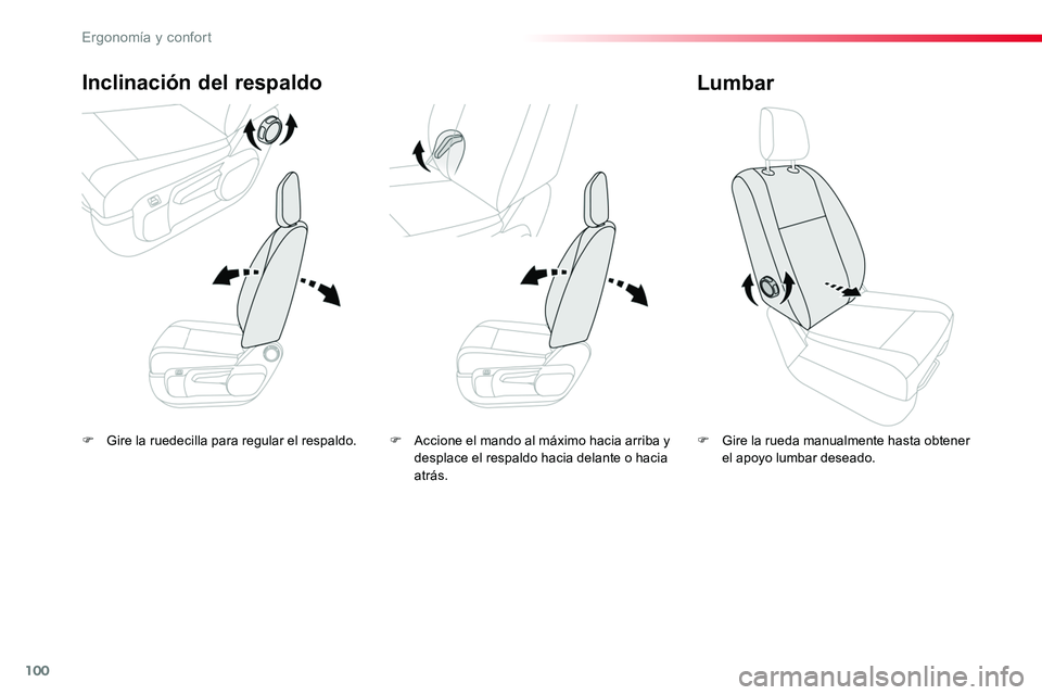 TOYOTA PROACE 2019 Manuale de Empleo (in Spanish) 100
F Gire la ruedecilla para regular el respaldo.
Inclinación del respaldo
F Gire la rueda manualmente hasta obtener el apoyo lumbar deseado.
Lumbar
F Accione el mando al máximo hacia arriba y desp TOYOTA PROACE 2019 Manuale de Empleo (in Spanish) 100
F Gire la ruedecilla para regular el respaldo.
Inclinación del respaldo
F Gire la rueda manualmente hasta obtener el apoyo lumbar deseado.
Lumbar
F Accione el mando al máximo hacia arriba y desp