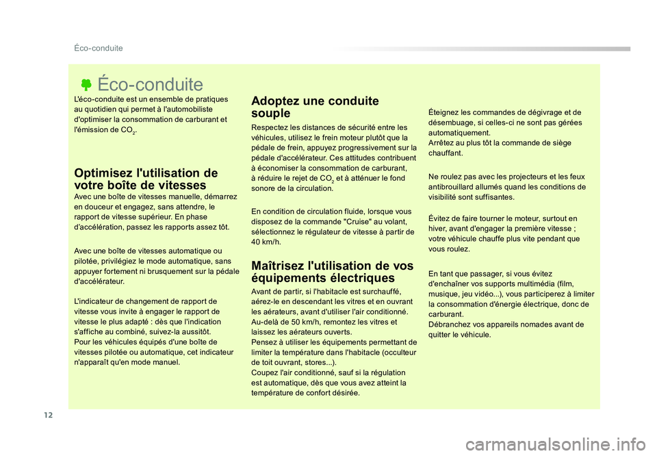 TOYOTA PROACE 2019 Notices Demploi (in French) 12
Éco-conduite
L'éco-conduite est un ensemble de pratiques
au quotidien qui permet à l'automobiliste
d'optimiser la consommation de carburant et
l'émission de CO
2.
Éco-condui TOYOTA PROACE 2019 Notices Demploi (in French) 12
Éco-conduite
L'éco-conduite est un ensemble de pratiques
au quotidien qui permet à l'automobiliste
d'optimiser la consommation de carburant et
l'émission de CO
2.
Éco-condui