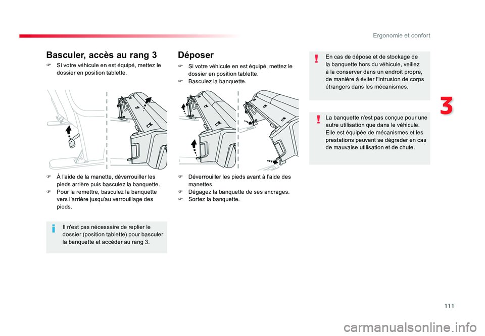 TOYOTA PROACE 2019 Notices Demploi (in French) 111
3
Ergonomie et confort
F Si votre véhicule en est équipé, mettez le dossier en position tablette.
F Déverrouiller les pieds avant à l’aide des manettes.
F Dégagez la banquette de ses an TOYOTA PROACE 2019 Notices Demploi (in French) 111
3
Ergonomie et confort
F Si votre véhicule en est équipé, mettez le dossier en position tablette.
F Déverrouiller les pieds avant à l’aide des manettes.
F Dégagez la banquette de ses an