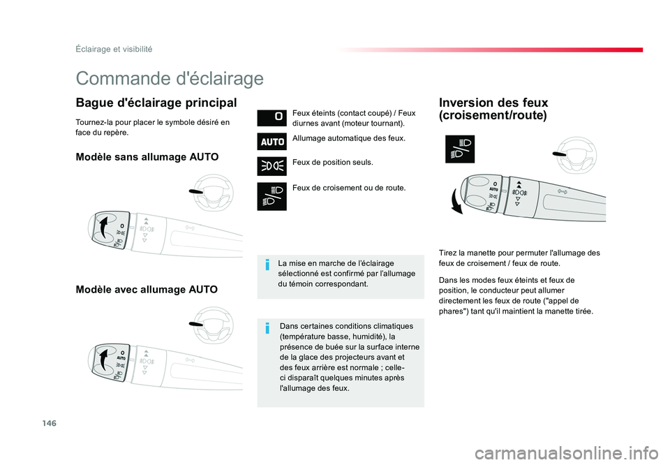 TOYOTA PROACE 2019 Notices Demploi (in French) 146
Éclairage et visibilité
Modèle sans allumage AUTO
Modèle avec allumage AUTO
Bague d'éclairage principalFeux éteints (contact coupé) / Feux
diurnes avant (moteur tournant).
Allumage aut TOYOTA PROACE 2019 Notices Demploi (in French) 146
Éclairage et visibilité
Modèle sans allumage AUTO
Modèle avec allumage AUTO
Bague d'éclairage principalFeux éteints (contact coupé) / Feux
diurnes avant (moteur tournant).
Allumage aut