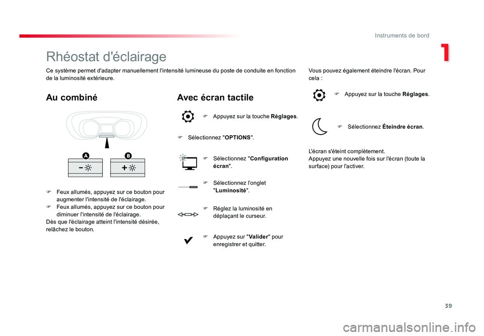 TOYOTA PROACE 2019 Notices Demploi (in French) 39
1
Instruments de bord
Rhéostat d'éclairage
F Feux allumés, appuyez sur ce bouton pour augmenter l'intensité de l'éclairage.
F Feux allumés, appuyez sur ce bouton pour diminuer TOYOTA PROACE 2019 Notices Demploi (in French) 39
1
Instruments de bord
Rhéostat d'éclairage
F Feux allumés, appuyez sur ce bouton pour augmenter l'intensité de l'éclairage.
F Feux allumés, appuyez sur ce bouton pour diminuer