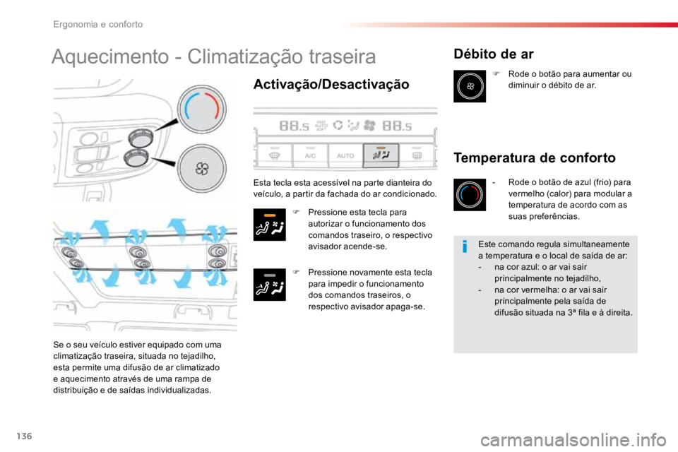 TOYOTA PROACE 2019 Manual de utilização (in Portuguese) 136
ProaceVerso_pt_Chap03_ergonomie-et-confort_ed01-2016
Aquecimento - Climatização traseira
Activação/Desactivação
F Pressione esta tecla para
autorizar o funcionamento dos
comandos traseiro, TOYOTA PROACE 2019 Manual de utilização (in Portuguese) 136
ProaceVerso_pt_Chap03_ergonomie-et-confort_ed01-2016
Aquecimento - Climatização traseira
Activação/Desactivação
F Pressione esta tecla para
autorizar o funcionamento dos
comandos traseiro,