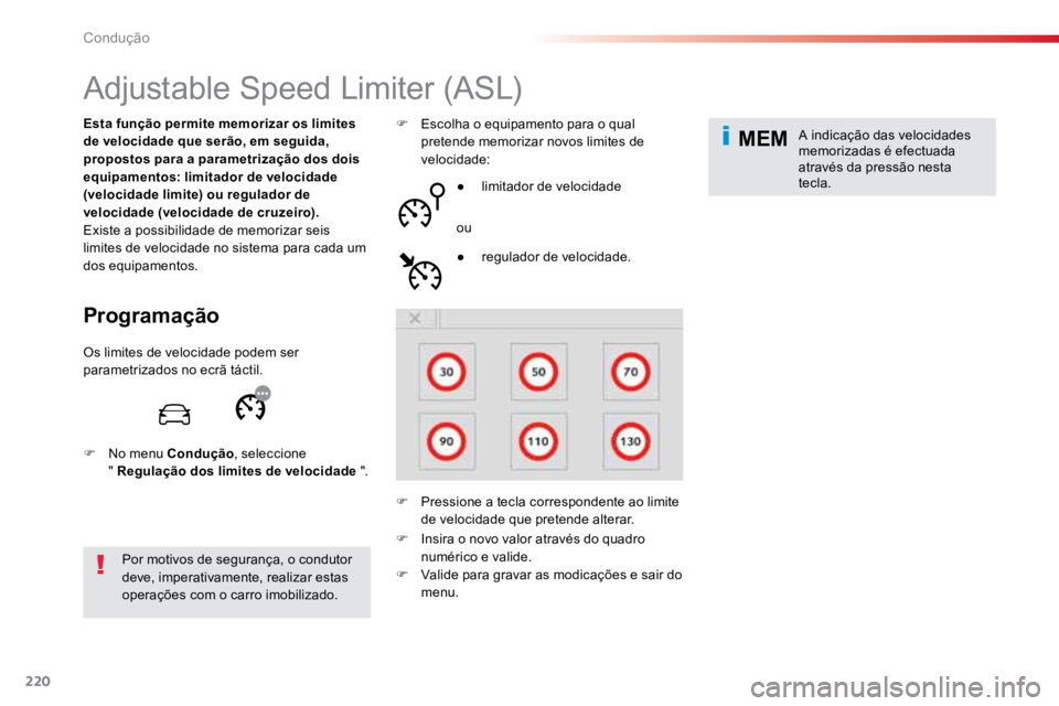 TOYOTA PROACE 2019 Manual de utilização (in Portuguese) 220
MEM
ProaceVerso_pt_Chap06_conduite_ed01-2016
Adjustable Speed Limiter (ASL)
Programação
Esta função permite memorizar os limites
de velocidade que serão, em seguida,
propostos para a parame TOYOTA PROACE 2019 Manual de utilização (in Portuguese) 220
MEM
ProaceVerso_pt_Chap06_conduite_ed01-2016
Adjustable Speed Limiter (ASL)
Programação
Esta função permite memorizar os limites
de velocidade que serão, em seguida,
propostos para a parame