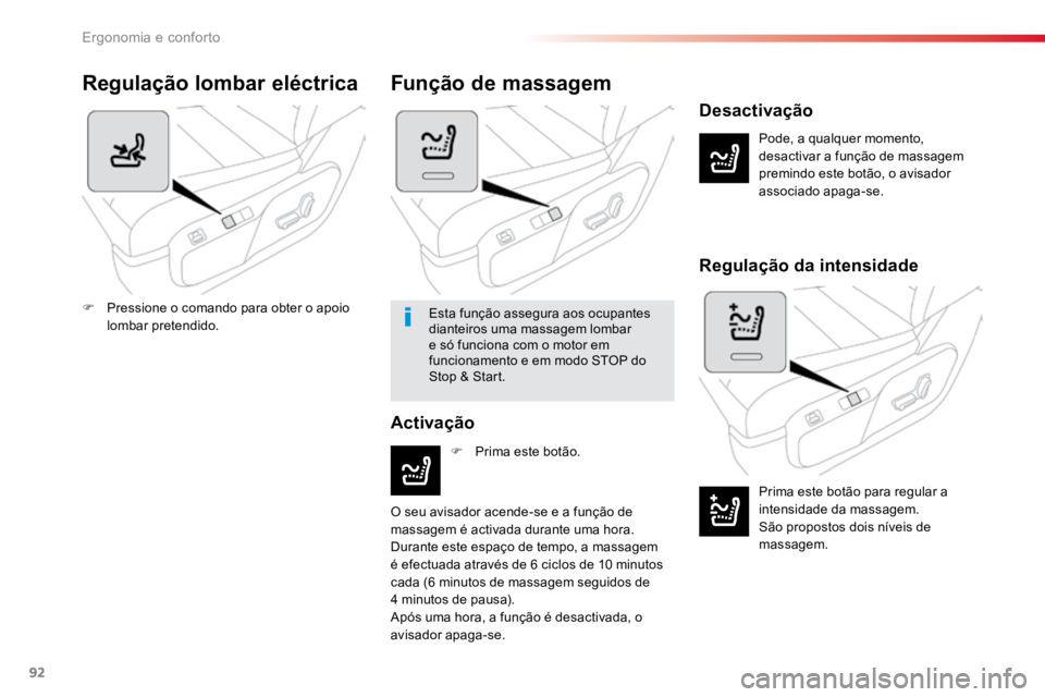 TOYOTA PROACE 2019 Manual de utilização (in Portuguese) 92
ProaceVerso_pt_Chap03_ergonomie-et-confort_ed01-2016
Regulação lombar eléctrica
Pode, a qualquer momento,
desactivar a função de massagem
premindo este botão, o avisador
associado apaga-se TOYOTA PROACE 2019 Manual de utilização (in Portuguese) 92
ProaceVerso_pt_Chap03_ergonomie-et-confort_ed01-2016
Regulação lombar eléctrica
Pode, a qualquer momento,
desactivar a função de massagem
premindo este botão, o avisador
associado apaga-se