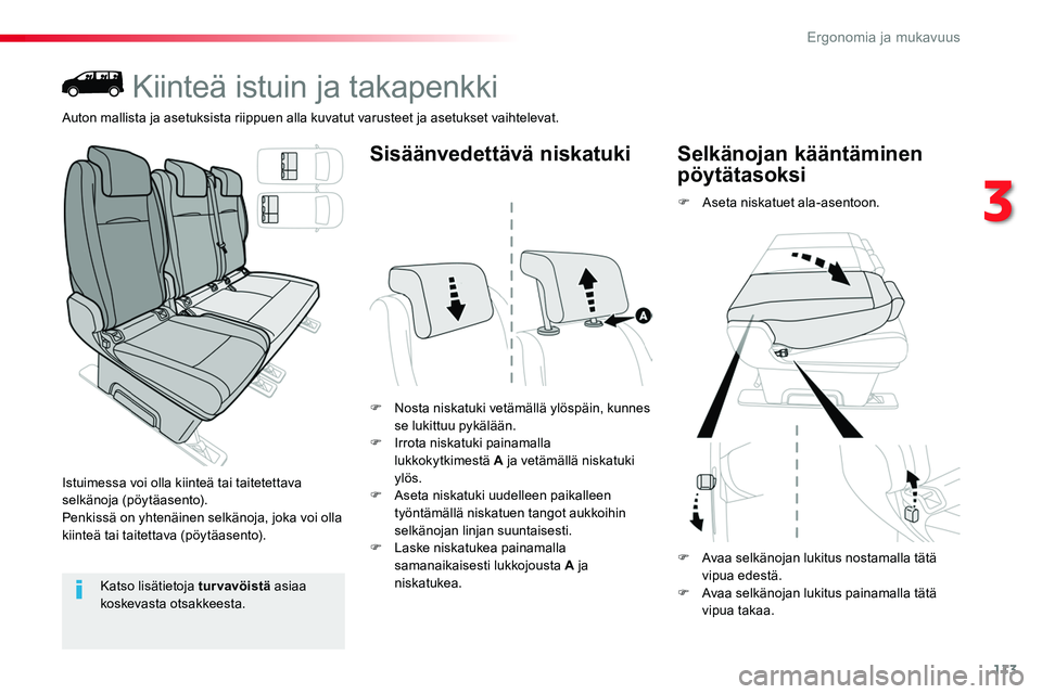 TOYOTA PROACE 2019 Omistajan Käsikirja (in Finnish) 113
Kiinteä istuin ja takapenkki
Istuimessa voi olla kiinteä tai taitetettava selkänoja (pöytäasento).Penkissä on yhtenäinen selkänoja, joka voi olla kiinteä tai taitettava (pöytäasento).
F TOYOTA PROACE 2019 Omistajan Käsikirja (in Finnish) 113
Kiinteä istuin ja takapenkki
Istuimessa voi olla kiinteä tai taitetettava selkänoja (pöytäasento).Penkissä on yhtenäinen selkänoja, joka voi olla kiinteä tai taitettava (pöytäasento).
F