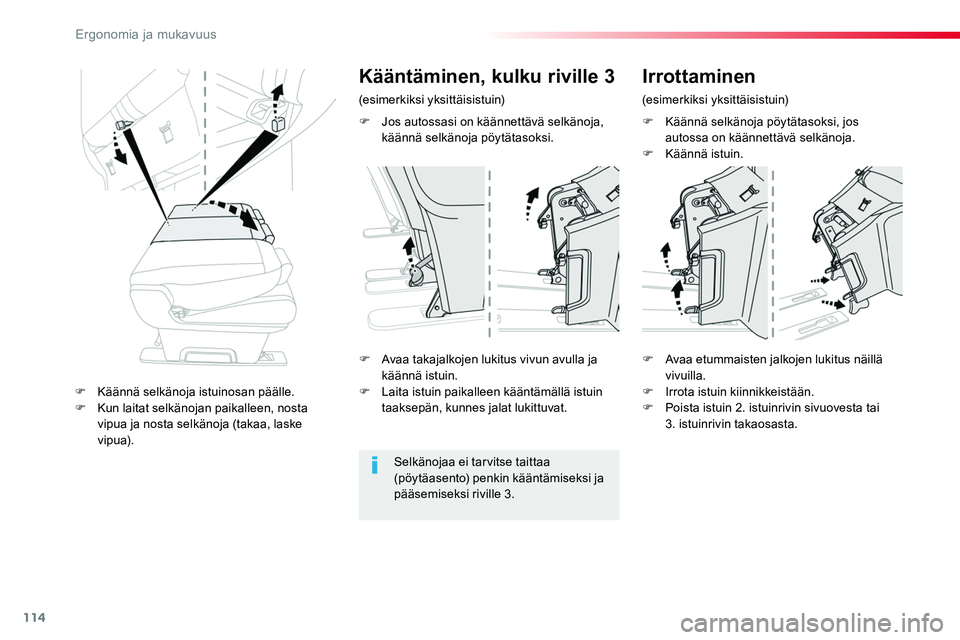 TOYOTA PROACE 2019 Omistajan Käsikirja (in Finnish) 114
F Käännä selkänoja pöytätasoksi, jos autossa on käännettävä selkänoja.F Käännä istuin.
F Avaa takajalkojen lukitus vivun avulla ja käännä istuin.F Laita istuin paikalleen kääntà TOYOTA PROACE 2019 Omistajan Käsikirja (in Finnish) 114
F Käännä selkänoja pöytätasoksi, jos autossa on käännettävä selkänoja.F Käännä istuin.
F Avaa takajalkojen lukitus vivun avulla ja käännä istuin.F Laita istuin paikalleen kääntÃ