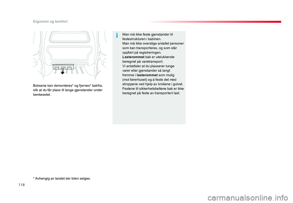 TOYOTA PROACE 2019 Instruksjoner for bruk (in Norwegian) 118
Proace_no_Chap03_ergonomie-et-confort_ed01-2016
Man må ikke feste gjenstander til festestrukturen i kabinen.
Man må ikke overstige antallet personer
som kan transporteres, og som står
oppfør TOYOTA PROACE 2019 Instruksjoner for bruk (in Norwegian) 118
Proace_no_Chap03_ergonomie-et-confort_ed01-2016
Man må ikke feste gjenstander til festestrukturen i kabinen.
Man må ikke overstige antallet personer
som kan transporteres, og som står
oppfør